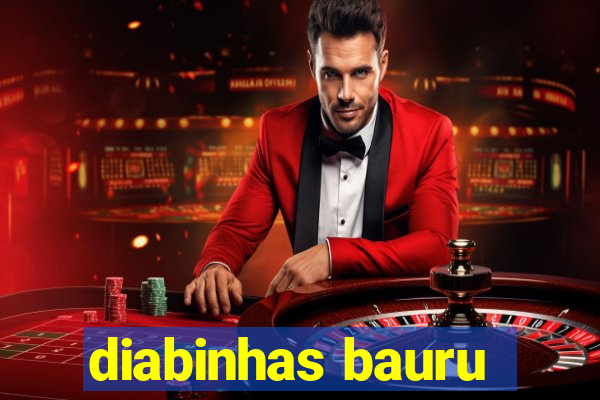 diabinhas bauru